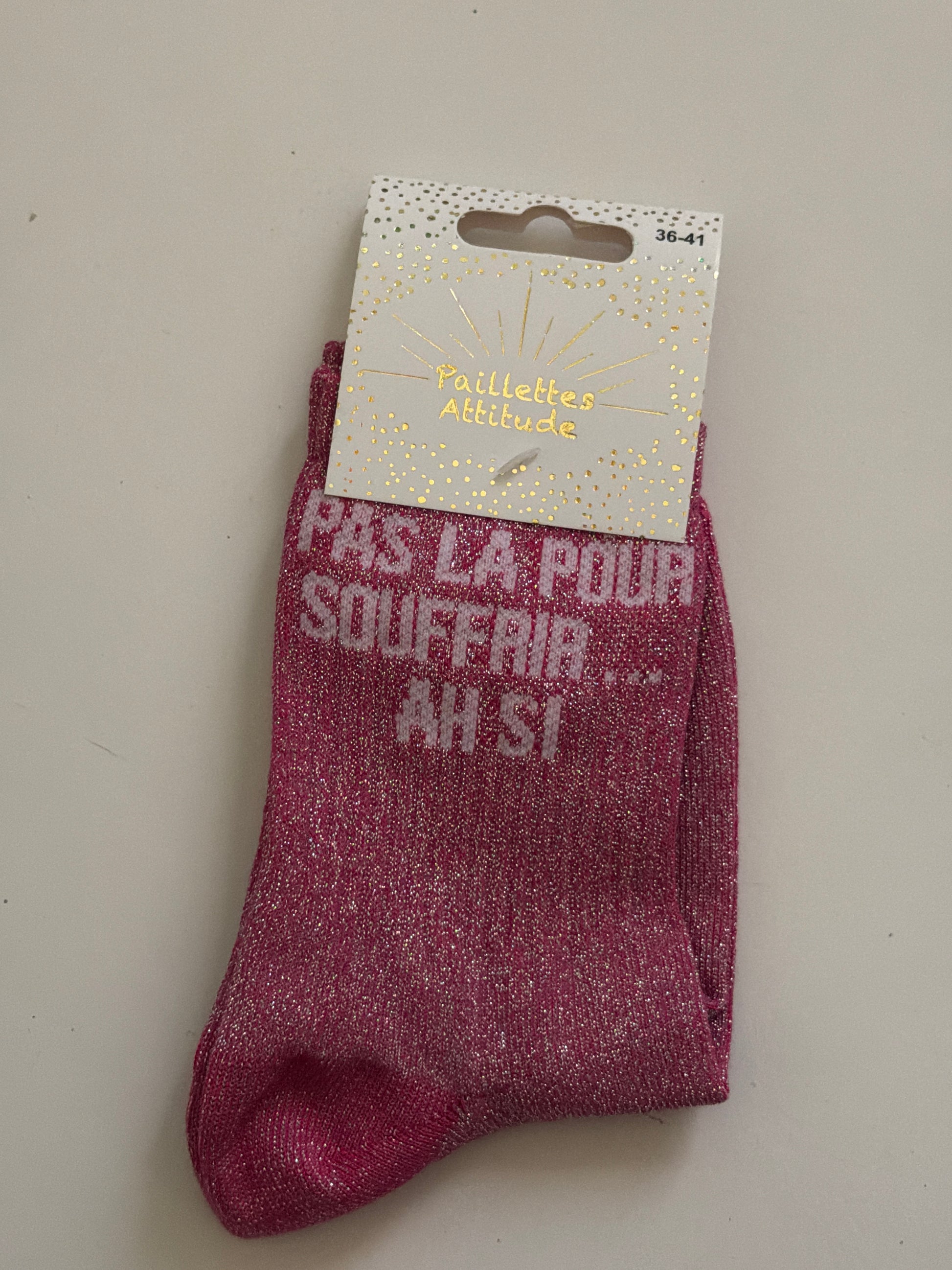 Chaussette de ville pailletée 36-41 PAS LA POUR SOUFFRIR … AH SI